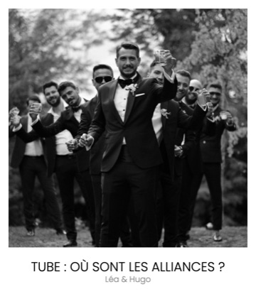 Polaroid légendé « Tube : où sont les alliances ? » : le marié et ses témoins lèvent leur verre